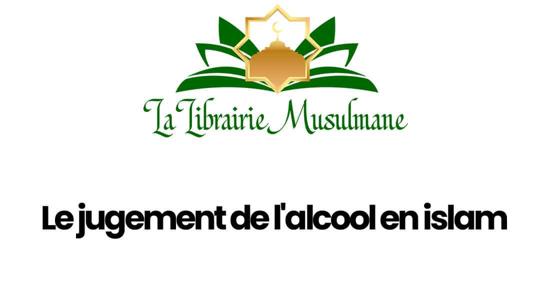 Le jugement de l'alcool en islam