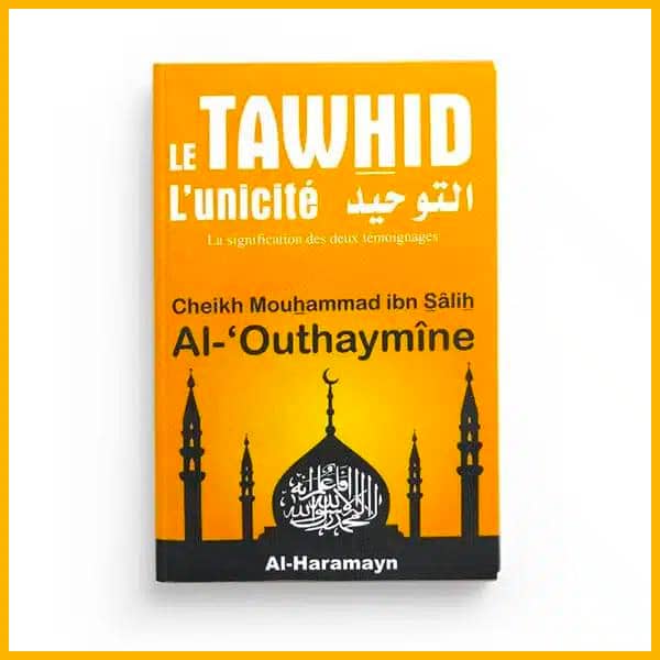 Le Tawhid (L'unicité) format poche - Éditions Al-Haramayn
