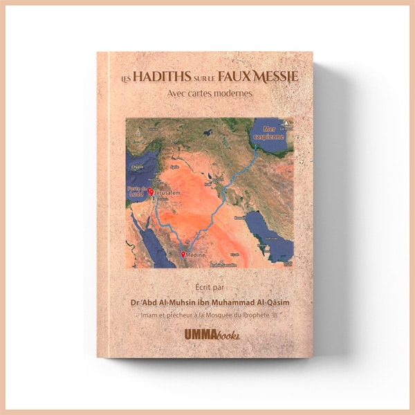 Les hadiths sur le faux messie avec cartes modernes - Ummabooks